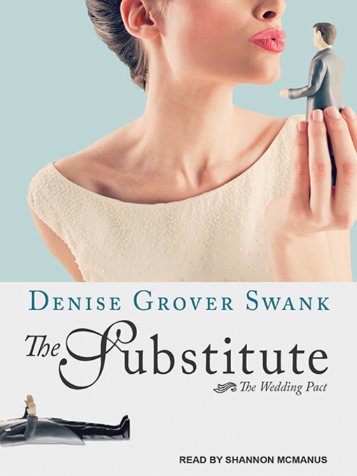 Title details for The Substitute by Denise Grover Swank - Available